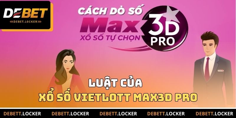 Luật của Xổ số Vietlott Max3D Pro